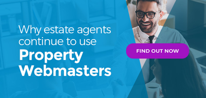 Why Estate Agents Continue to use Property Webmasters