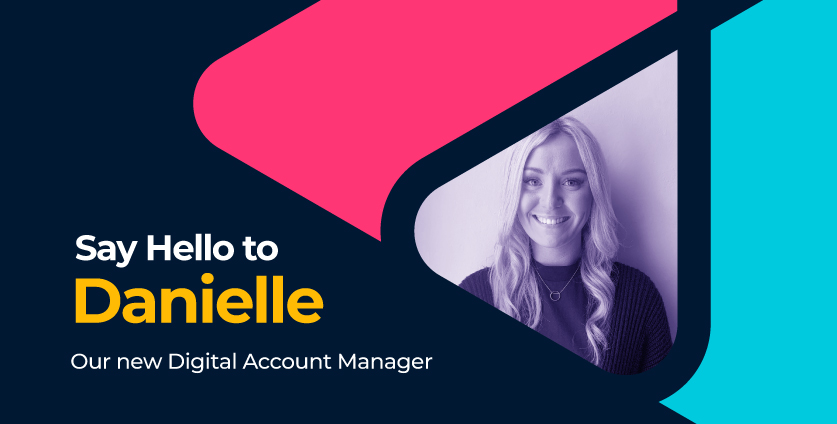 Introducing Danielle, Our New Digital Account Manager