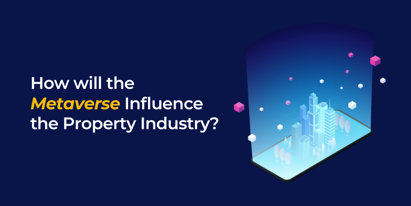 How will the Metaverse Influence the Property Industry?