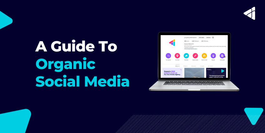 A Guide To Organic Social Media