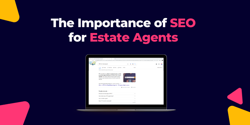The Importance of SEO for Estate Agents