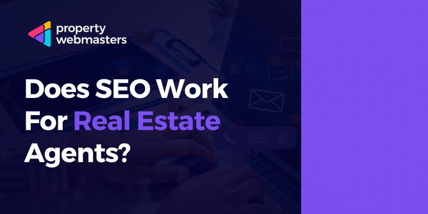 Does SEO Work For Real Estate Agents?