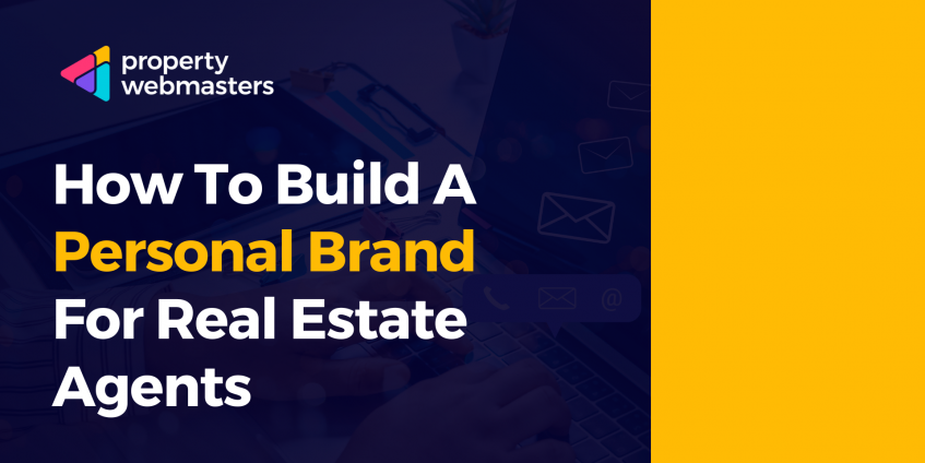 How To Build A Personal Brand For Real Estate Agent