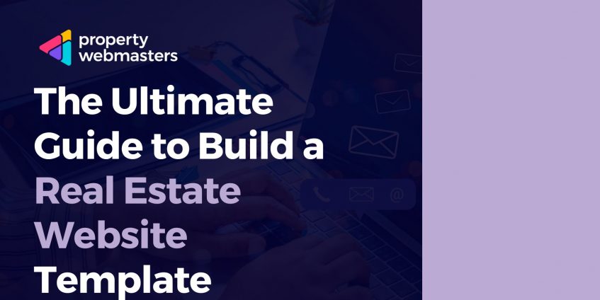 The Ultimate Guide to Build a Real Estate Website Template