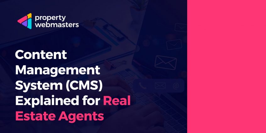 Content Management System (CMS) Explained for Real Estate Agents