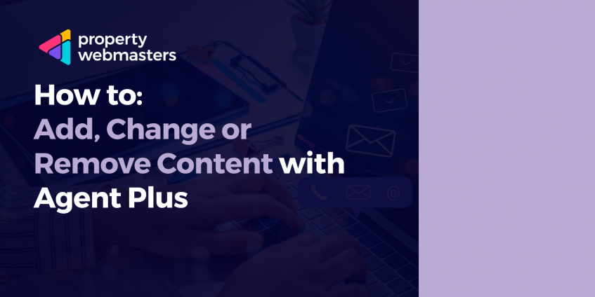 How to add, Change or Remove Content with Agent Plus